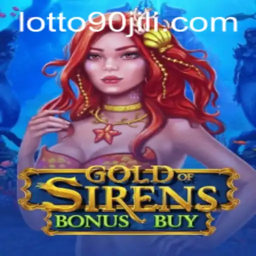Exploring the Intricacies of GoldofSirensBonusBuy in the World of 90jili